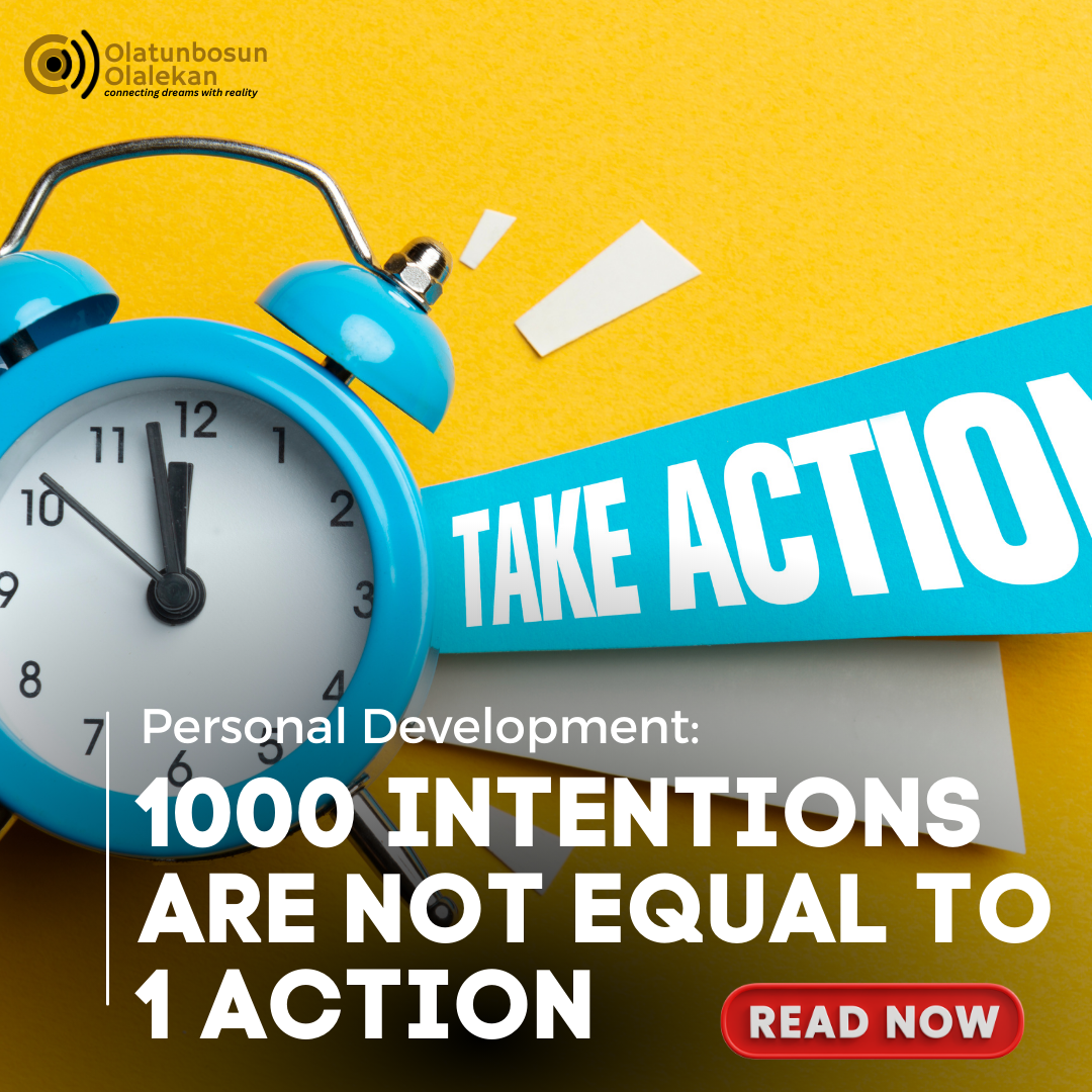 1000 Intentions is not equal to 1 Action