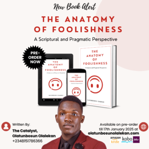 The Anatomy of Foolishness: A Scriptural and Pragmatic Perspective