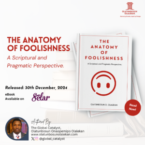 The Anatomy of Foolishness: A Scriptural and Pragmatic Perspective